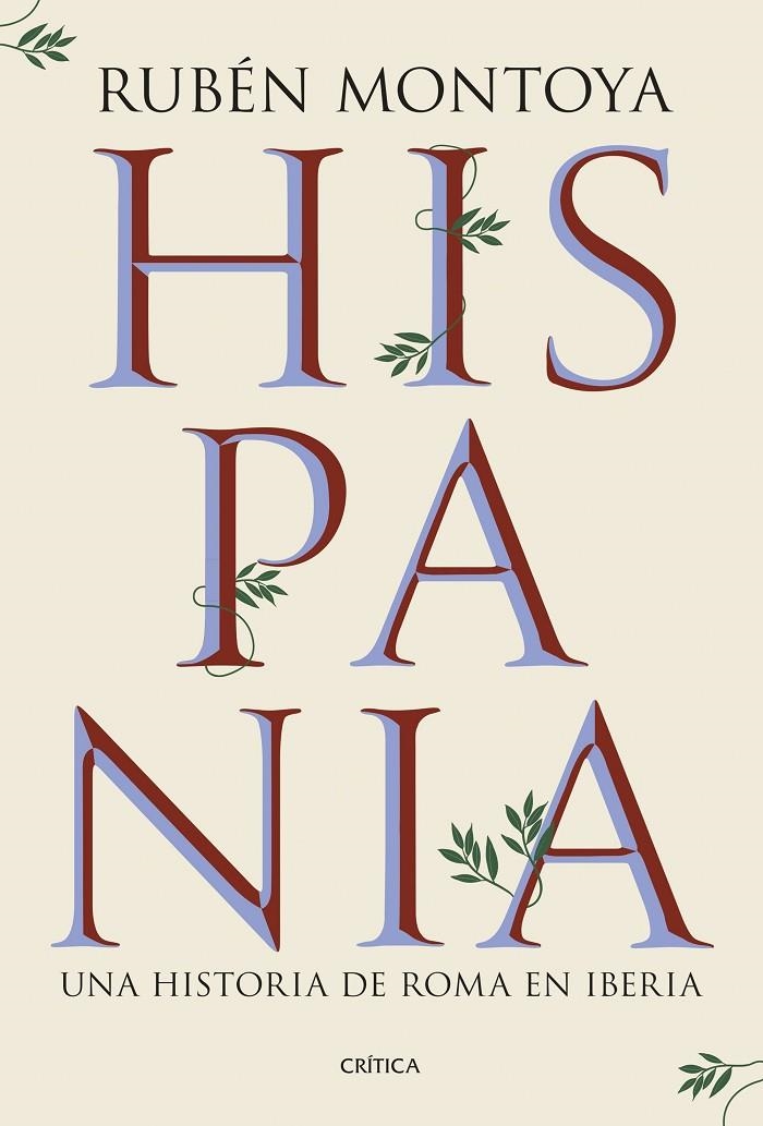 Hispania. Una historia de Roma en Iberia | 9788491999164 | Montoya, Rubén | Llibres.cat | Llibreria online en català | La Impossible Llibreters Barcelona