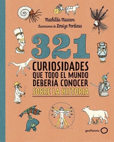 321 curiosidades que todo el mundo debería conocer sobre la historia | 9788408324775 | Masters, Mathilda | Llibres.cat | Llibreria online en català | La Impossible Llibreters Barcelona