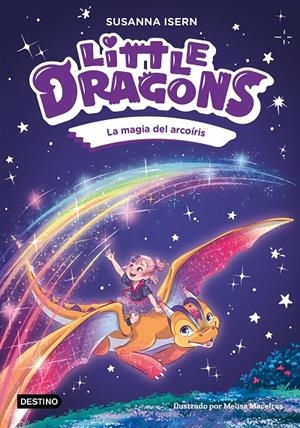 Little Dragons 7. La magia del arcoíris | 9788408324966 | Isern, Susanna/Maceiras Soares, Melisa | Llibres.cat | Llibreria online en català | La Impossible Llibreters Barcelona