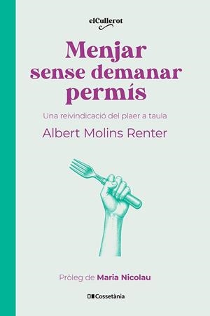 Menjar sense demanar permís | 9788413566283 | Molins Renter, Albert | Llibres.cat | Llibreria online en català | La Impossible Llibreters Barcelona