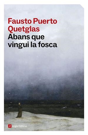 Abans que vingui la fosca | 9791387853556 | Puerto Quetglas, Fausto | Llibres.cat | Llibreria online en català | La Impossible Llibreters Barcelona
