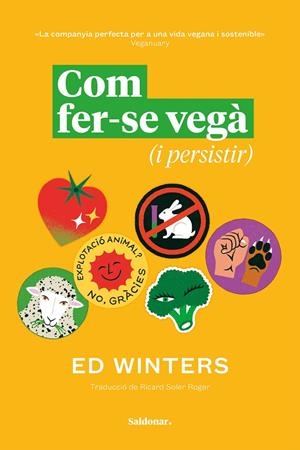 Com fer-se vegà (i persistir) | 9788419571809 | Winters, Ed | Llibres.cat | Llibreria online en català | La Impossible Llibreters Barcelona