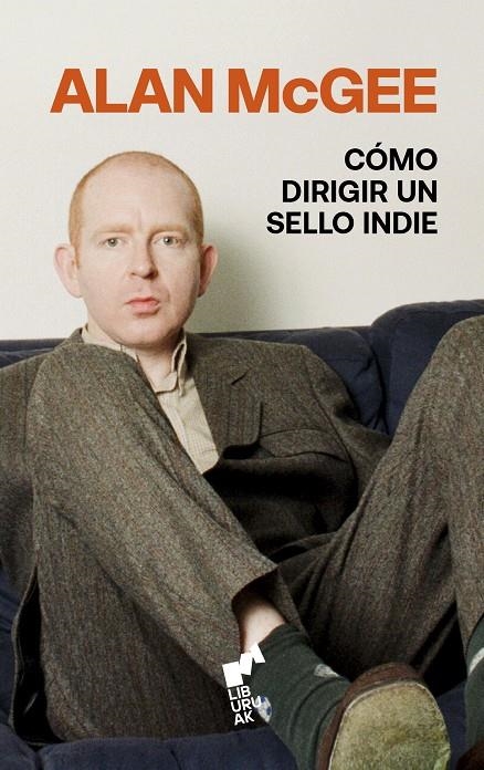 CÓMO DIRIGIR UN SELLO INDIE | 9788419234704 | McGee, Alan | Llibres.cat | Llibreria online en català | La Impossible Llibreters Barcelona