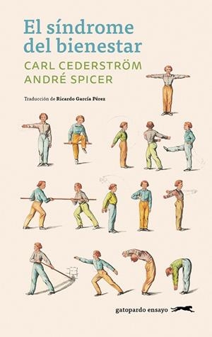 El síndrome del bienestar | 9791399108897 | Cederström, Carl/Spicer, André | Llibres.cat | Llibreria online en català | La Impossible Llibreters Barcelona