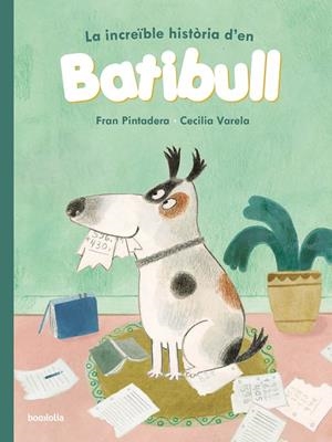 La increïble història d’en Batibull | 9791387702243 | Pintadera, Fran | Llibres.cat | Llibreria online en català | La Impossible Llibreters Barcelona
