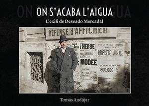 On acaba l'aigua. L'exili de Deseado Mercadal | 9791388074189 | Andújar, Tomás | Llibres.cat | Llibreria online en català | La Impossible Llibreters Barcelona