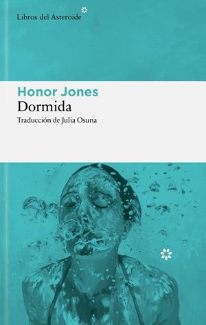 Dormida | 9788410178960 | Jones, Honor | Llibres.cat | Llibreria online en català | La Impossible Llibreters Barcelona