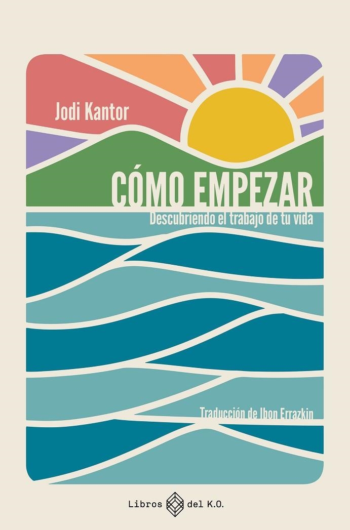 Cómo empezar | 9791387839482 | Kantor, Jodi | Llibres.cat | Llibreria online en català | La Impossible Llibreters Barcelona