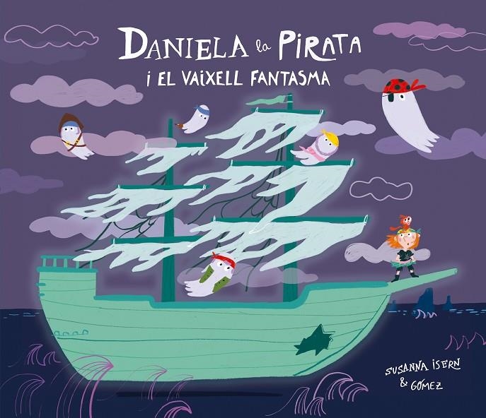 Daniela la Pirata i el vaixell fantasma | 9791388132148 | Isern, Susanna | Llibres.cat | Llibreria online en català | La Impossible Llibreters Barcelona