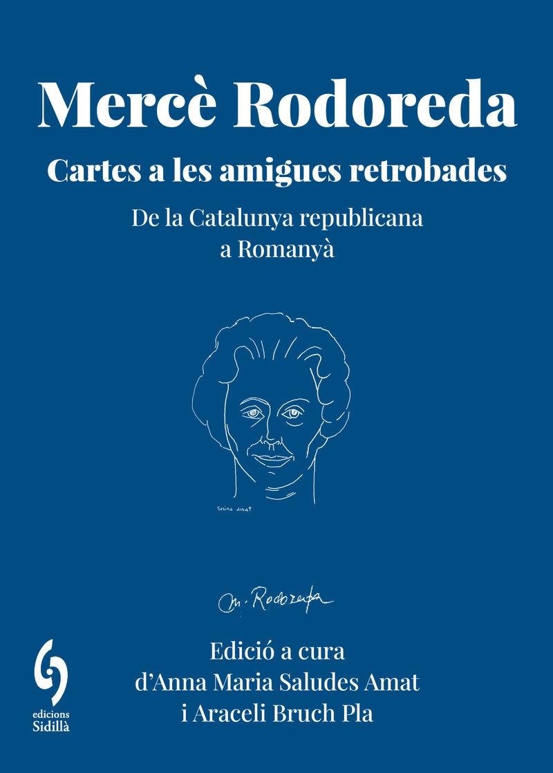 Mercè Rodoreda. Cartes a les amigues retrobades | 9791399141658 | Rodoreda Gurguí, Mercè/Amat, Susina/Franquesa, Julieta/Manrubia, Carme | Llibres.cat | Llibreria online en català | La Impossible Llibreters Barcelona