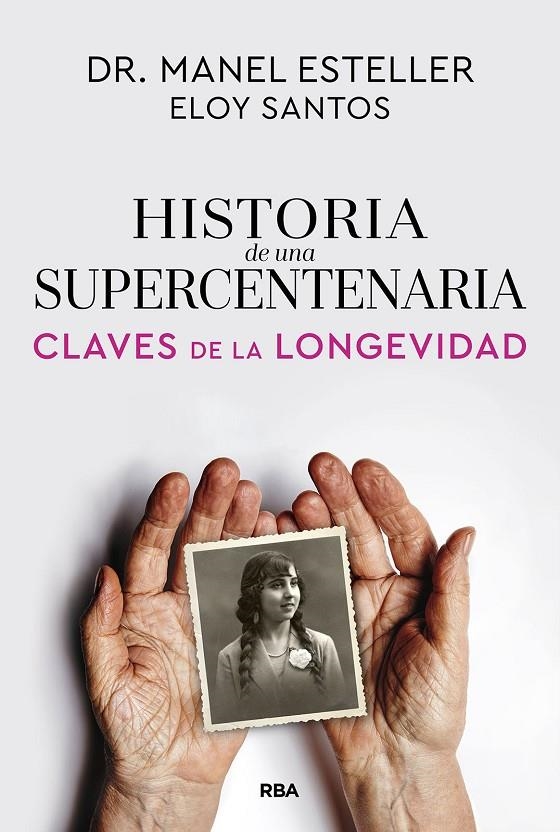 Historia de una supercentenaria | 9791370310615 | Esteller Badosa, Manel/Santos, Eloy | Llibres.cat | Llibreria online en català | La Impossible Llibreters Barcelona