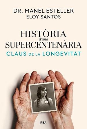 Història d'una supercentenària | 9791370310622 | Esteller Badosa, Manel/Santos, Eloy | Llibres.cat | Llibreria online en català | La Impossible Llibreters Barcelona