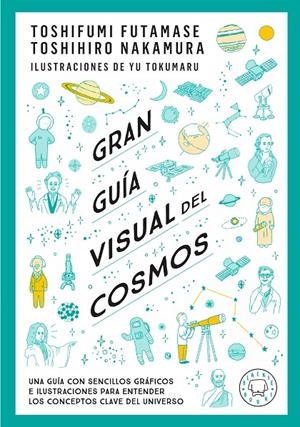 Gran guía visual del cosmos. Nueva versión extendida y actualizada. | 9791388154683 | Futamase, Toshifumi/Nakamaru, Toshimiro | Llibres.cat | Llibreria online en català | La Impossible Llibreters Barcelona