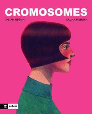 Cromosomes | 9791388269301 | Negrin, Fabian/Muhova, Kalina | Llibres.cat | Llibreria online en català | La Impossible Llibreters Barcelona