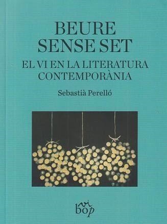 Beure sense set | 9791399077674 | Perelló, Sebastià | Llibres.cat | Llibreria online en català | La Impossible Llibreters Barcelona