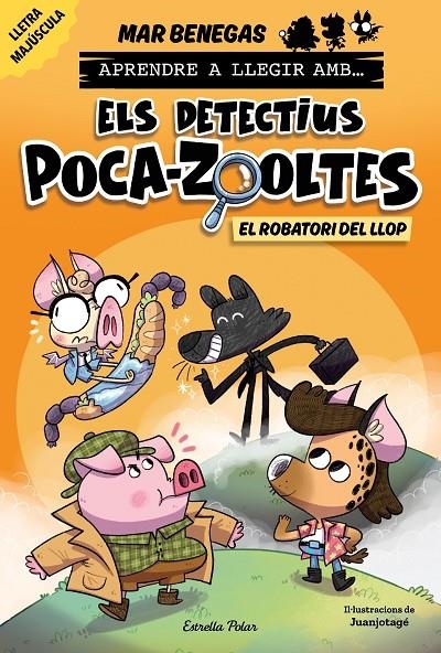 Aprendre a llegir amb Els detectius Poca-zooltes 11. El robatori del llop | 9791387783358 | Benegas, Mar | Llibres.cat | Llibreria online en català | La Impossible Llibreters Barcelona