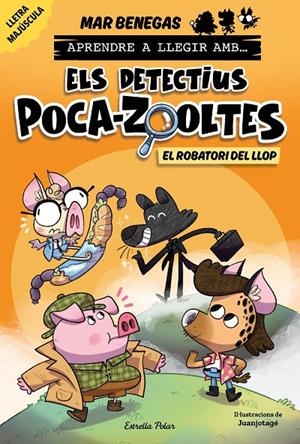 Aprendre a llegir amb Els detectius Poca-zooltes 11. El robatori del llop | 9791387783358 | Benegas, Mar | Llibres.cat | Llibreria online en català | La Impossible Llibreters Barcelona