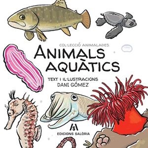 Animals aquàtics | 9788412644647 | Gómez Salamanca, Dani | Llibres.cat | Llibreria online en català | La Impossible Llibreters Barcelona