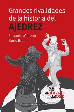 Grandes rivalidades de la historia del Ajedrez | 9788410043954 | Moreno, Eduardo/Brull, Boris | Llibres.cat | Llibreria online en català | La Impossible Llibreters Barcelona