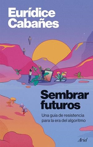 Sembrar futuros | 9788434440890 | Cabañes, Eurídice | Llibres.cat | Llibreria online en català | La Impossible Llibreters Barcelona