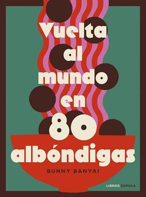 Vuelta al mundo en 80 albóndigas | 9788448045548 | Banyai, Bunny | Llibres.cat | Llibreria online en català | La Impossible Llibreters Barcelona
