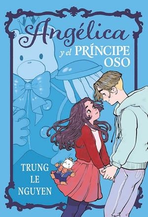 ANGELICA Y EL PRINCIPE OSO | 9788467981735 | TRUNG LE NGUYEN | Llibres.cat | Llibreria online en català | La Impossible Llibreters Barcelona