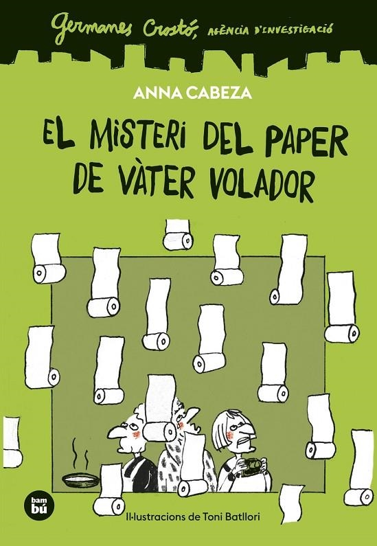 Germanes Crostó. Agència d'investigació. El misteri del paper de vàter volador | 9788410860261 | Cabeza, Anna | Llibres.cat | Llibreria online en català | La Impossible Llibreters Barcelona