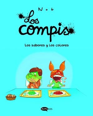Los compis 2. Los sabores y los colores | 9791387744021 | NOB | Llibres.cat | Llibreria online en català | La Impossible Llibreters Barcelona