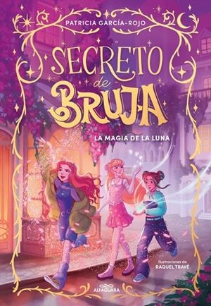 Secreto de bruja 1 - La magia de la luna | 9788419982056 | García-Rojo, Patricia | Llibres.cat | Llibreria online en català | La Impossible Llibreters Barcelona