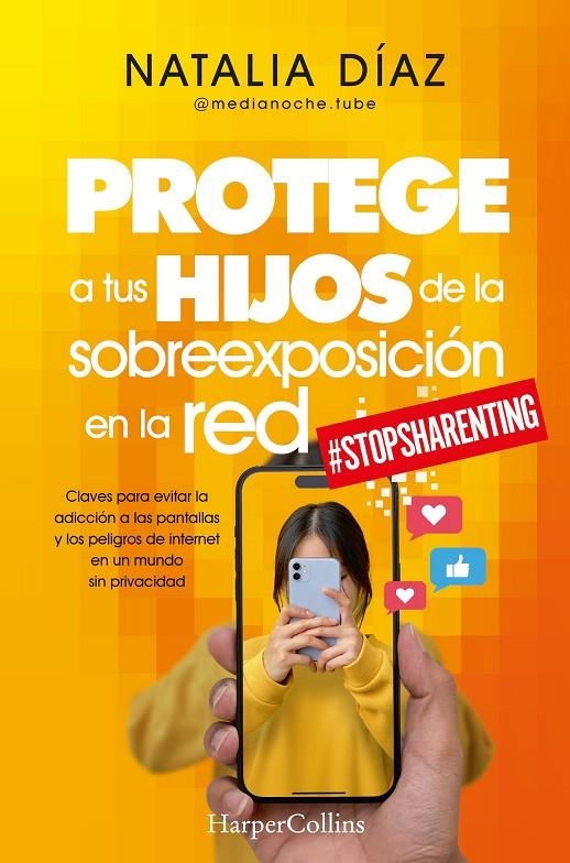 Protege a tus hijos de la sobreexposición en la red | 9788410640610 | Díaz, Natalia | Llibres.cat | Llibreria online en català | La Impossible Llibreters Barcelona
