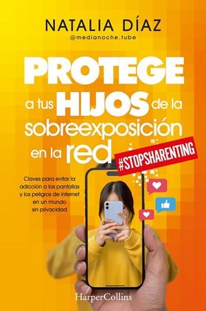 Protege a tus hijos de la sobreexposición en la red | 9788410640610 | Díaz, Natalia | Llibres.cat | Llibreria online en català | La Impossible Llibreters Barcelona