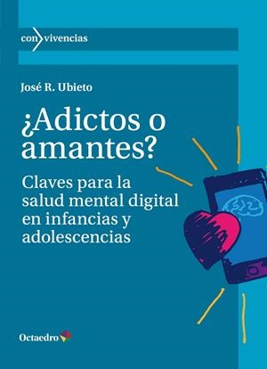 ¿Adictos o amantes? | 9788419900463 | Ubieto, José R. | Llibres.cat | Llibreria online en català | La Impossible Llibreters Barcelona