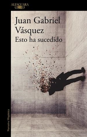 Esto ha sucedido | 9791387846824 | Vásquez, Juan Gabriel | Llibres.cat | Llibreria online en català | La Impossible Llibreters Barcelona