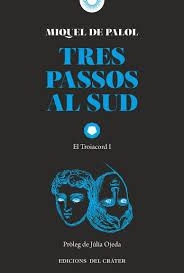 TRES PASSOS AL SUD | 9791399169553 | Palol, Miquel de | Llibres.cat | Llibreria online en català | La Impossible Llibreters Barcelona