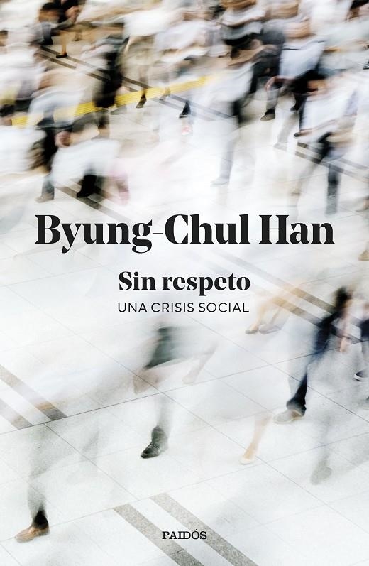 Sin respeto | 9788449345845 | Han, Byung-Chul | Llibres.cat | Llibreria online en català | La Impossible Llibreters Barcelona