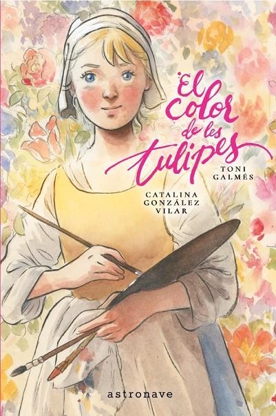 EL COLOR DE LES TULIPES | 9788467984347 | GALMES, TONI/GONZALEZ VILAR, CATALINA | Llibres.cat | Llibreria online en català | La Impossible Llibreters Barcelona