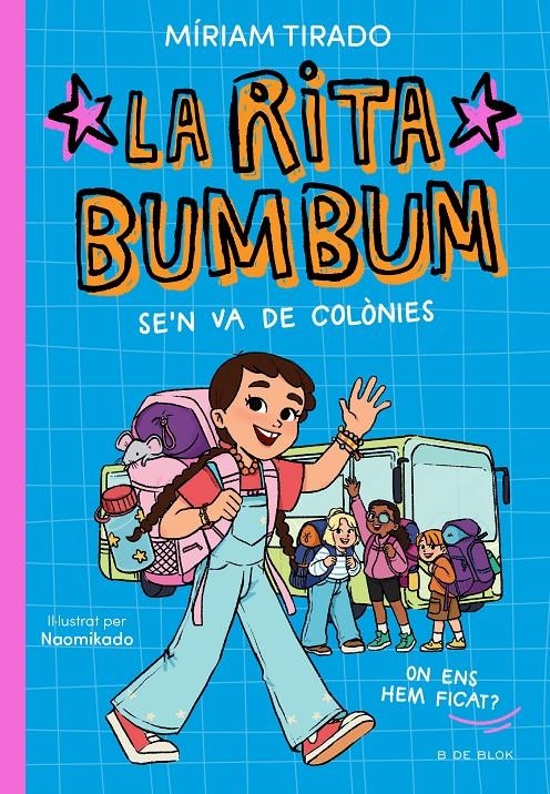 Rita Bumbum 3 - La Rita Bumbum se'n va de colònies | 9791387994273 | Tirado, Míriam | Llibres.cat | Llibreria online en català | La Impossible Llibreters Barcelona