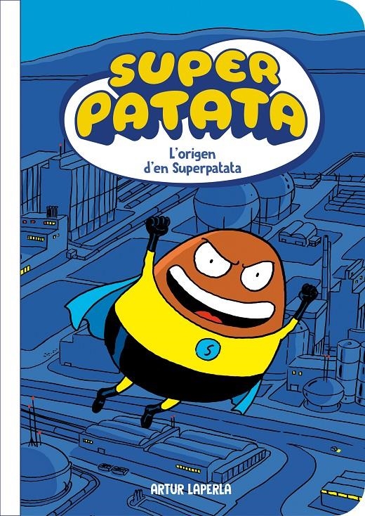 Superpatata 1 - L'origen d'en Superpatata (NOVA EDICIÓ amb contingut extra) | 9788448874414 | Laperla, Artur | Llibres.cat | Llibreria online en català | La Impossible Llibreters Barcelona