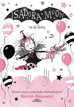 La Isadora Moon 15 - La Isadora Moon va de festa | 9791387949167 | Muncaster, Harriet | Llibres.cat | Llibreria online en català | La Impossible Llibreters Barcelona