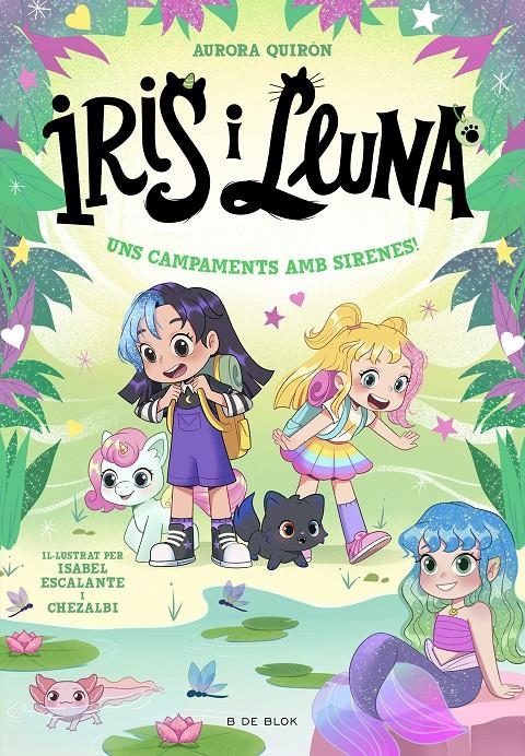 Iris i Lluna: cuidadores d'animalets màgics 6 - Uns campaments amb sirenes! | 9791387994259 | Quirón, Aurora | Llibres.cat | Llibreria online en català | La Impossible Llibreters Barcelona