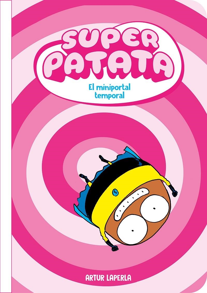 Superpatata 3 - El miniportal temporal (NOVA EDICIÓ amb contingut extra) | 9788448874452 | Laperla, Artur | Llibres.cat | Llibreria online en català | La Impossible Llibreters Barcelona