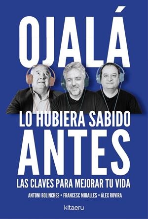 Ojalá lo hubiera sabido antes | 9788410428515 | Rovira, Álex/Miralles, Francesc/Bolinches, Antoni | Llibres.cat | Llibreria online en català | La Impossible Llibreters Barcelona