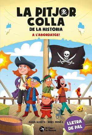 La pitjor colla de la història. A l'abordatge! | 9791387876319 | Acosta, Alicia | Llibres.cat | Llibreria online en català | La Impossible Llibreters Barcelona