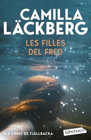 Les filles del fred (Els Crims de Fjällbacka) | 9791387802721 | Läckberg, Camilla | Llibres.cat | Llibreria online en català | La Impossible Llibreters Barcelona