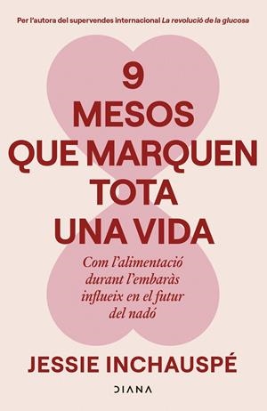 9 mesos que marquen tota una vida | 9788411193825 | Inchauspé, Jessie | Llibres.cat | Llibreria online en català | La Impossible Llibreters Barcelona