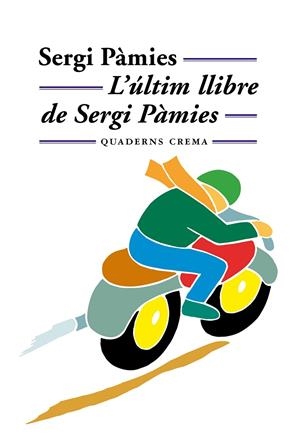 L'últim llibre de Sergi Pàmies | 9788477277309 | Pàmies, Sergi | Llibres.cat | Llibreria online en català | La Impossible Llibreters Barcelona