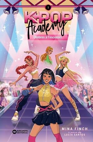 K-pop Academy. Ombres a l'escenari | 9788448967604 | Finch, Mina | Llibres.cat | Llibreria online en català | La Impossible Llibreters Barcelona