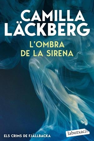 L'ombra de la sirena (Els Crims de Fjällbacka) | 9791387802851 | Läckberg, Camilla | Llibres.cat | Llibreria online en català | La Impossible Llibreters Barcelona