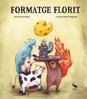 FORMATGE FLORIT  (valencià) | 9791388107412 | López Moya, Jesús | Llibres.cat | Llibreria online en català | La Impossible Llibreters Barcelona