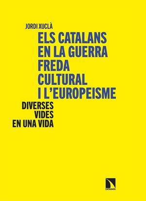 Els catalans en la guerra freda cultural i l’europeisme | 9788410676206 | Xuclà, Jordi | Llibres.cat | Llibreria online en català | La Impossible Llibreters Barcelona